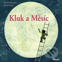 Kluk a Měsíc - Pavlína Krámská - kniha z kategorie Pohádky