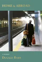 Home & Abroad - Dugald Barr