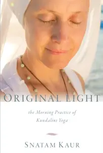 Original Light - Snatam Kaur