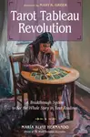 Tarot Tableau Revolution - Maria Alviz Hernando