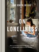 On Loneliness - The School of Life