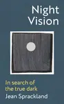 Night Vision - Jean Sprackland