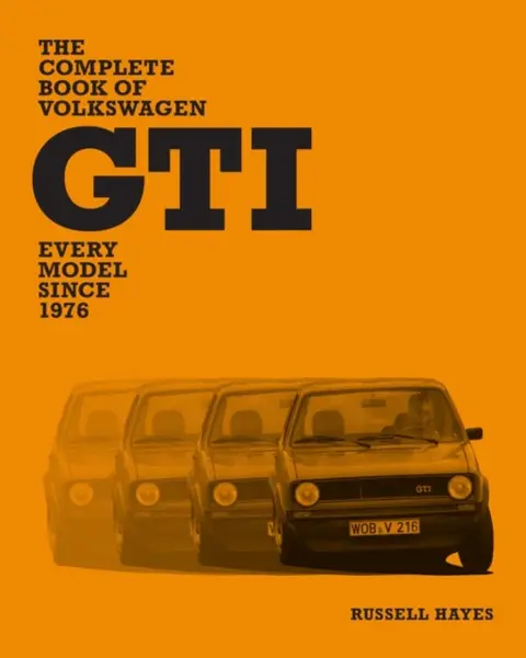 The Complete Book of Volkswagen GTI - Russell Hayes