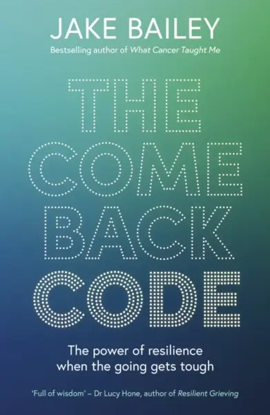 The Comeback Code - Jake Bailey