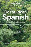 Lonely Planet Costa Rican Spanish Phrasebook & Dictionary - Lonely Planet, Thomas Kohnstamm