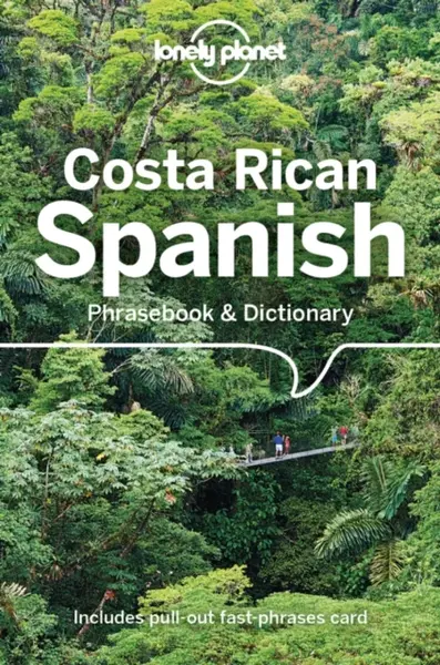 Lonely Planet Costa Rican Spanish Phrasebook & Dictionary - Lonely Planet, Thomas Kohnstamm