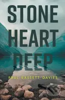 Stone Heart Deep - Paul Bassett Davies - kniha z kategorie Detektivky, thrillery a horory