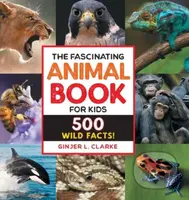 The Fascinating Animal Book for Kids (500 Wild Facts!) - kniha z kategorie Pro děti
