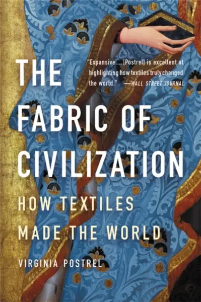 The Fabric of Civilization - Virginia Postrel