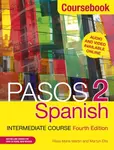 Pasos 2 (Fourth Edition) Spanish Intermediate Course - Rosa Maria Martin, Martyn Ellis