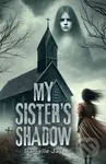 My Sister's Shadow - Danielle Jay - kniha z kategorie Detektivky, thrillery a horory