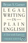 Legal Writing in Plain English, Third Edition (A Text with Exercises) - Bryan A. Garner