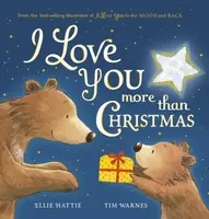 I Love You More Than Christmas - Hattie Ellie