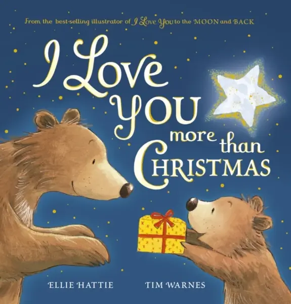 I Love You More Than Christmas - Hattie Ellie