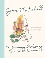 Morning Glory on the Vine - Joni Mitchell