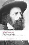The Major Works - Alfred Lord Tennyson