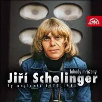 Jiří Schelinger – Jahody mražený (Ty nejlepší 1972-1981)