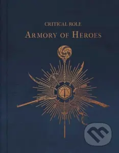 Critical Role: The Armory of Heroes - Martin Cahill - kniha z kategorie Fantasy