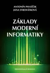 Základy moderní informatiky - Pavlíček Antonín, Syrovátková Jana