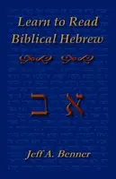 Learn to Read Biblical Hebrew - Jeff A. Benner