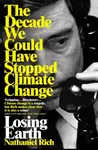 Losing Earth - Nathaniel Rich