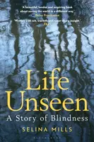 Life Unseen - Selina Mills