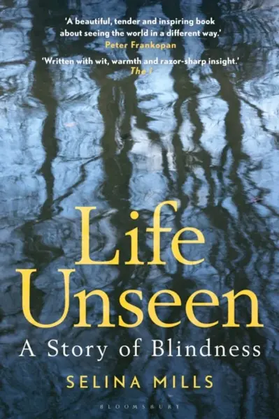 Life Unseen - Selina Mills