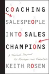 Coaching Salespeople into Sales Champions - Keith Rosen