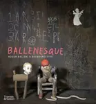 Ballenesque - Roger Ballen