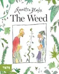 The Weed - Sir Quentin Blake