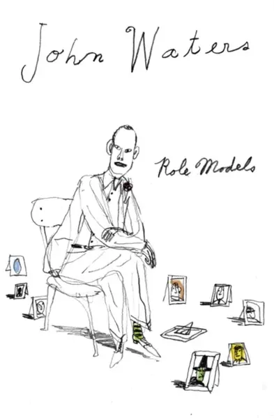 Role Models - John Waters