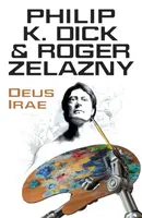 Deus Irae - Roger Zelazny, Philip K. Dick