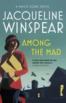 Among the Mad - Jacqueline Winspear