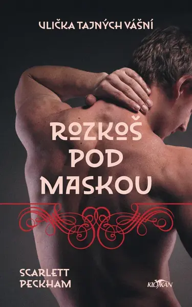 Ulička tajných vášní - Rozkoš pod maskou - Scarlett Peckham