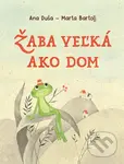Žaba veľká ako dom - Ana Duša - kniha z kategorie Pohádky