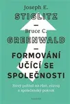 Formování učící se společnosti (Defekt) - Joseph E. Stiglitz, Bruce C.  Greenwald