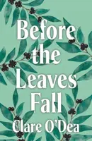 Before the Leaves Fall - Clare O'Dea