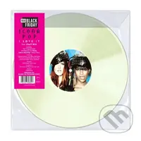 Icona Pop: I Love It Feat. Charli XCX (140Gr.) - Icona Pop