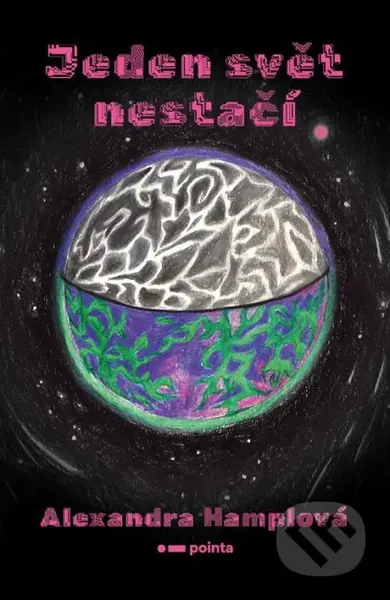 Jeden svět nestačí - Alexandra Hamplová - kniha z kategorie Sci-fi