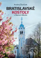 Bratislavské kostoly v Starom Meste - Andrej Ďuríček - kniha z kategorie Historie