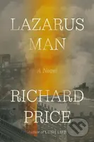 Lazarus Man (A Novel) - Richard Price - kniha z kategorie Společenská beletrie