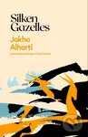 Silken Gazelles - Jokha Alharthi - kniha z kategorie Společenská beletrie