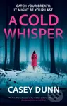 A Cold Whisper - Casey Dunn - kniha z kategorie Thrillery