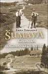 Šumava - Kronika roklanských chat - Erika Zemanová - kniha z kategorie Venkovská architektura