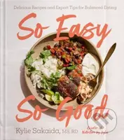 So Easy So Good (Delicious Recipes and Expert Tips for Balanced Eating (A Cookbook)) - kniha z kategorie Zdraví a životní styl