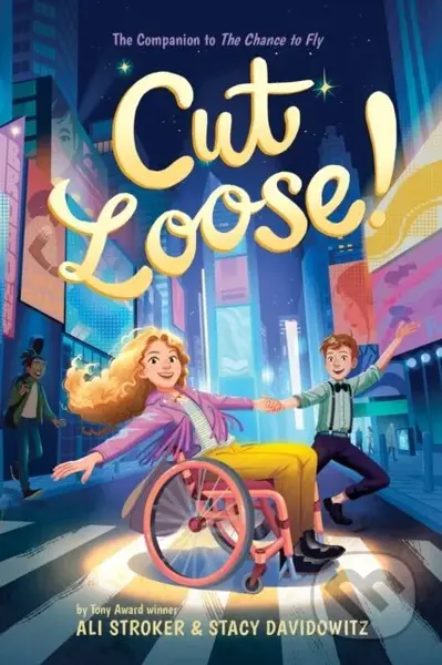 Cut Loose! (The Chance to Fly #2) - Ali Stroker - kniha z kategorie Pro děti