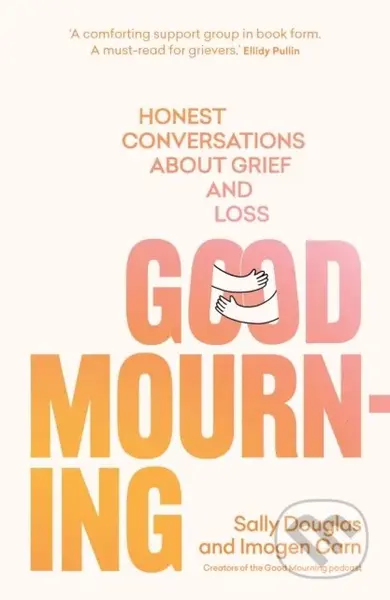 Good Mourning (Honest conversations about grief and loss) - kniha z kategorie Zdraví a životní styl