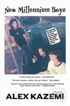 New Millennium Boyz - Alex Kazemi - kniha z kategorie Společenská beletrie