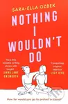 Nothing I Wouldn't Do - Sara-Ella Ozbek - kniha z kategorie Romantika