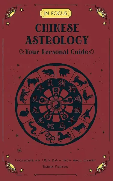 Chinese Astrology: Your Personal Guide - Sasha Fentonová
